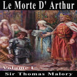 Le Morte D'Arthur Vol. 1