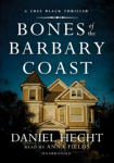 Bones of the Barbary Coast: A Cree Black Novel